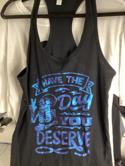 Have the day you deserve